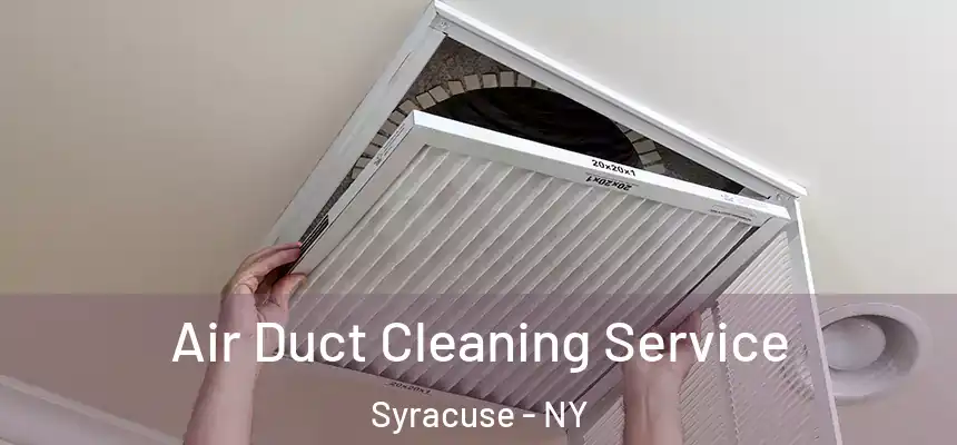 Air Duct Cleaning Service Syracuse - NY